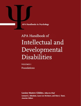 APA Handbook of Intellectual and Developmental Disabilities: Volume 1: Foundations Volume 2: Clinical and Educational Implications: Prevention, Intervention, and Treatment