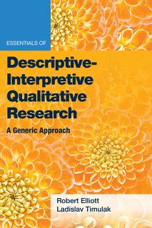 Front cover_Essentials Of Descriptive-interpretive Qualitative Research