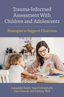 Front cover_Trauma-informed Assessment With Children And Adolescents
