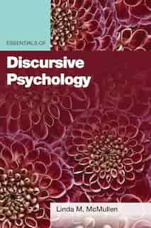 Essentials Of Discursive Psychology by Linda M. McMullen