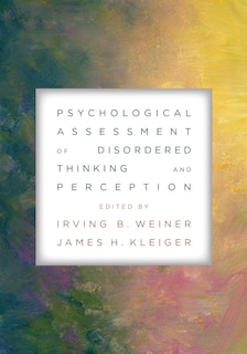 Psychological Assessment Of Disordered Thinking And Perception