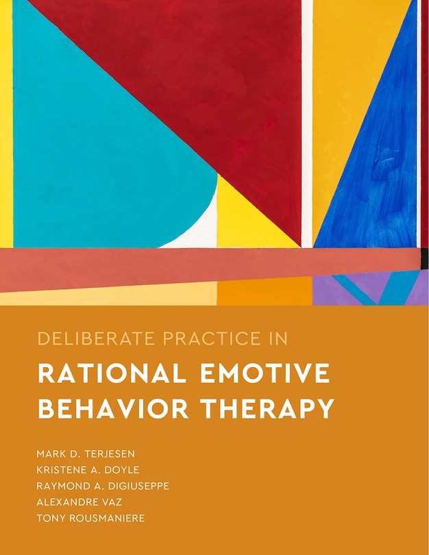 Front cover_Deliberate Practice in Rational Emotive Behavior Therapy