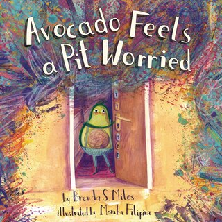 Front cover_Avocado Feels a Pit Worried