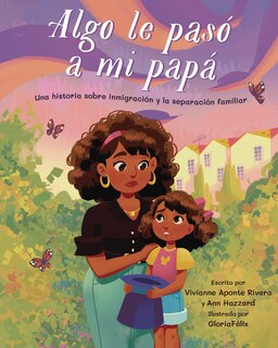 Couverture_Algo le pasó a mi papá (Something Happened to My Dad)