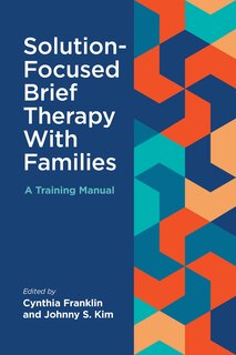Front cover_Solution-Focused Brief Therapy With Families