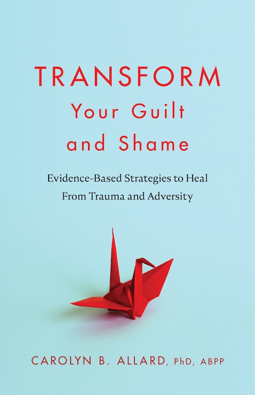Front cover_Transform Your Guilt and Shame