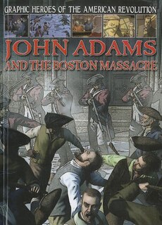 Couverture_John Adams and the Boston Massacre