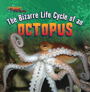 Front cover_The Bizarre Life Cycle of an Octopus