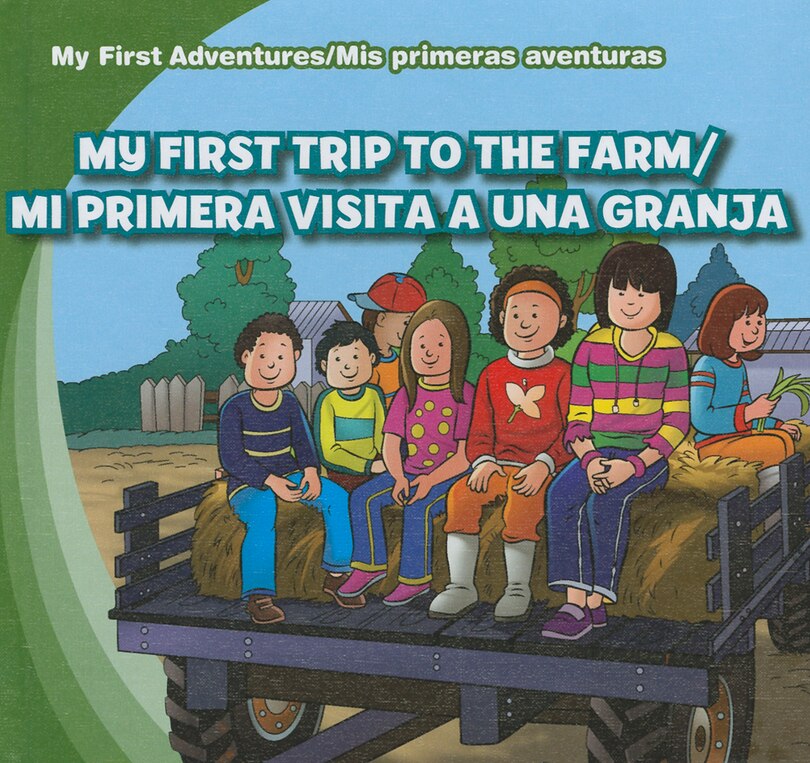 Couverture_My First Trip to the Farm/Mi Primera Visita a Una Granja