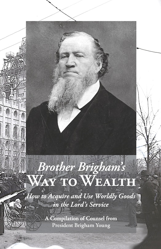 Front cover_Brother Brigham's Way to Wealth