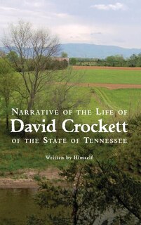 Front cover_Narrative of the Life of David Crockett of the State of Tennessee