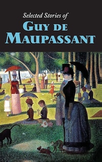 Front cover_Selected Stories of Guy de Maupassant, Large-Print Edition
