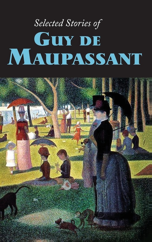 Front cover_Selected Stories of Guy de Maupassant, Large-Print Edition
