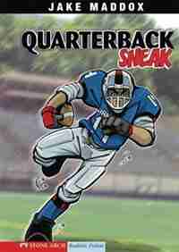 Quarterback Sneak by Jake Maddox