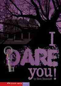 I Dare You! by Steve Brezenoff