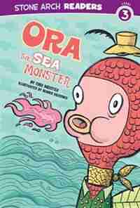Ora the Sea Monster by Cari Meister