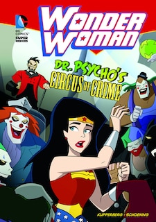 Wonder Woman: Dr. Psycho's Circus of Crime