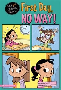 First Day, No Way! by Lori Mortensen
