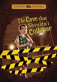 Couverture_Field Trip Mysteries: The Cave That Shouldn't Collapse