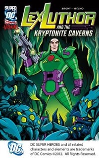 Front cover_Lex Luthor and the Kryptonite Caverns