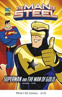Front cover_The Man of Steel: Superman and the Man of Gold