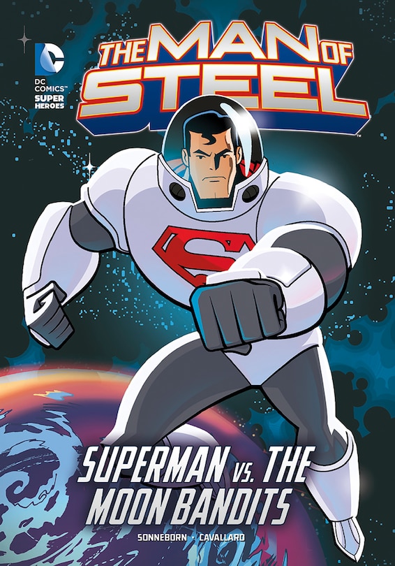 Couverture_The Man of Steel: Superman vs. the Moon Bandits