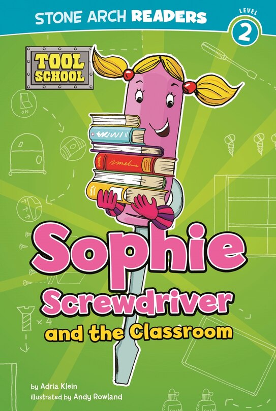 Front cover_Sophie Screwdriver and the Classroom