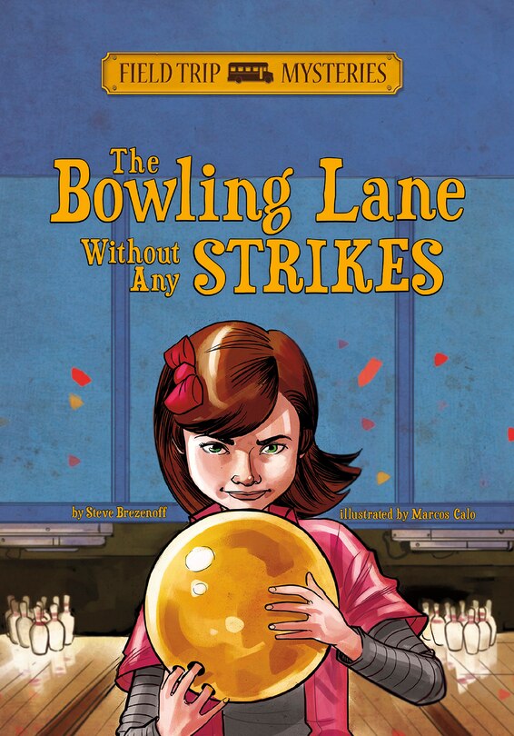 Front cover_Field Trip Mysteries: The Bowling Lane Without Any Strikes