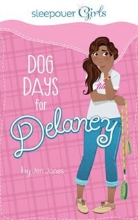 Front cover_Sleepover Girls: Dog Days for Delaney