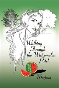 Couverture_Walking Through the Watermelon Patch