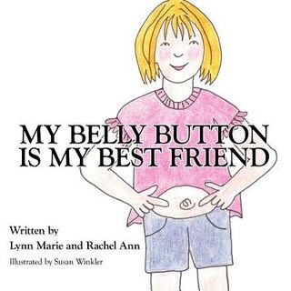 MY BELLY BUTTON IS MY BEST FRIEND