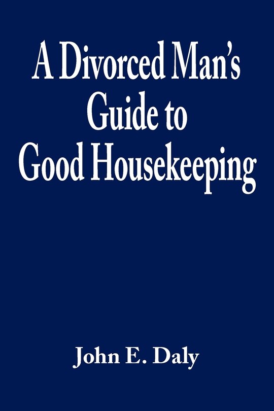 Couverture_A Divorced Man's Guide to Good Housekeeping