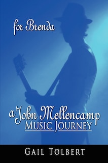 Front cover_A John Mellencamp Music Journey