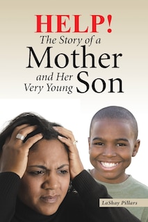 Front cover_Help! The Story of a Mother and Her Very Young Son