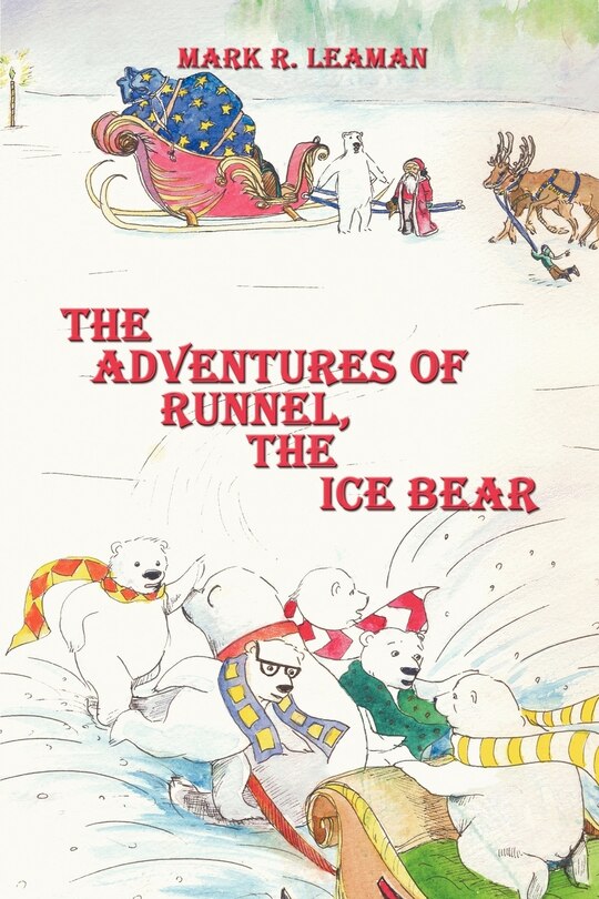 Front cover_The Adventures Of Runnel, The Ice Bear