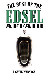 Front cover_The Rest of the Edsel Affair