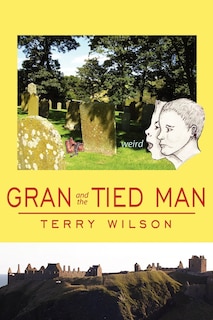 Front cover_Gran and the Tied Man