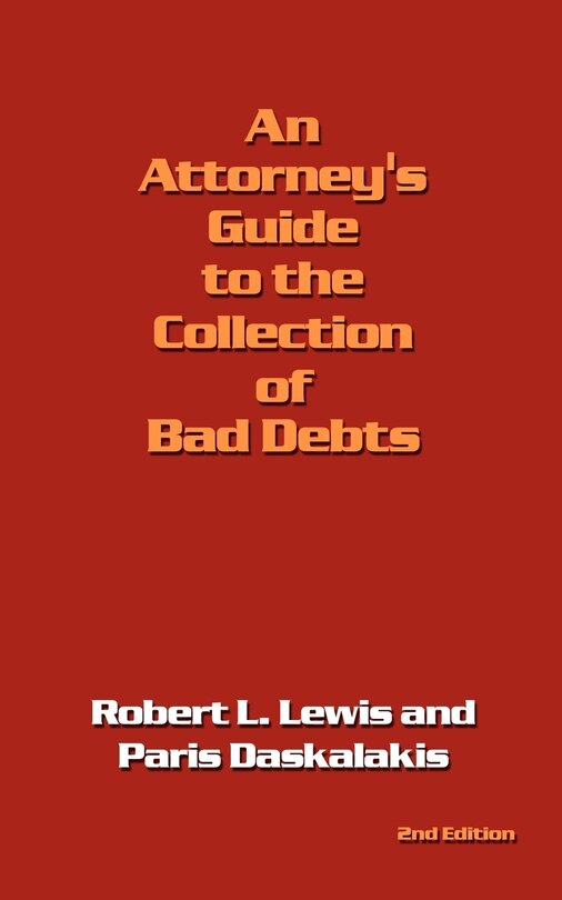 Front cover_An Attorney's Guide to the Collection of Bad Debts