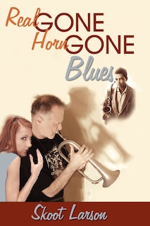 Couverture_The Real Gone, Horn Gone Blues