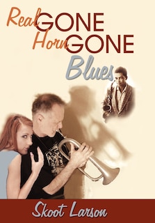 Couverture_The Real Gone, Horn Gone Blues