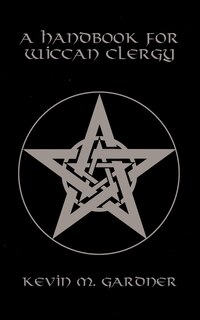 Front cover_A Handbook for Wiccan Clergy