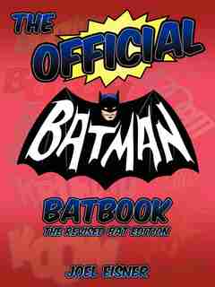 The Official Batman Batbook: The Revised Bat Edition by Joel Eisner
