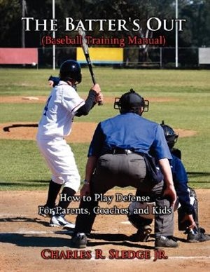 Front cover_The Batter's Out (Baseball Training Manual)