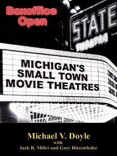 Boxoffice Open: Michigan's Small Town Movie Theatres