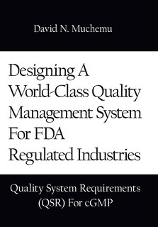 Front cover_Designing A World-Class Quality Management System For FDA Regulated Industries