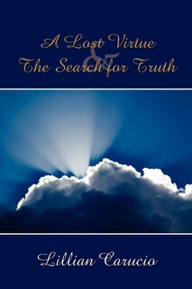 Front cover_A Lost Virtue and the Search for Truth