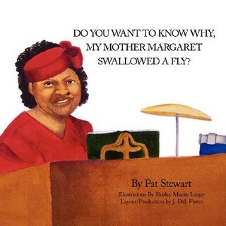 Front cover_Do you want to know why my mother Margaret swallowed a fly?