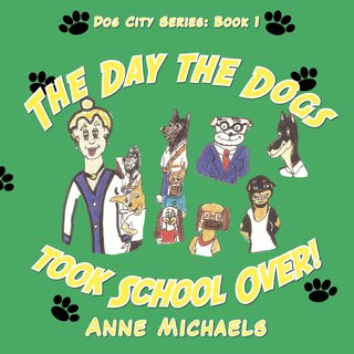 Front cover_The Day The Dogs Took School Over!