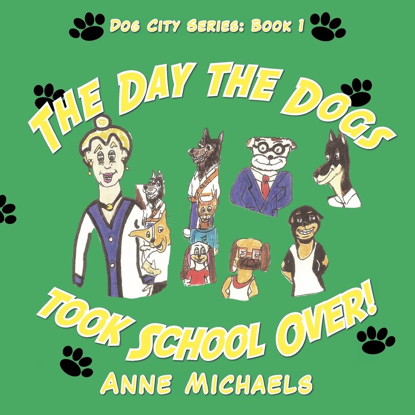 Front cover_The Day The Dogs Took School Over!