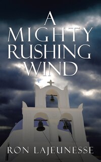 Front cover_A Mighty Rushing Wind
